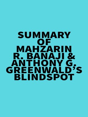 cover image of Summary of Mahzarin R. Banaji & Anthony G. Greenwald's Blindspot